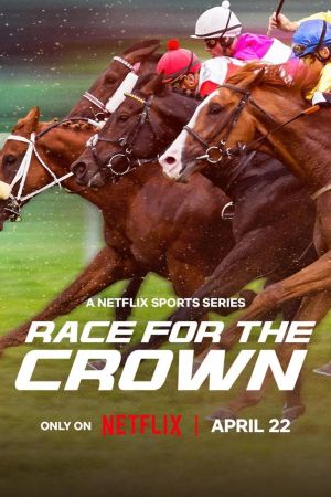 Race for the Crown - I Re delle Corse di Cavalli streaming - guardaserie