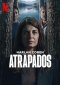 Atrapados – In trappola