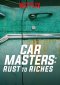 Car Masters: dalla ruggine alla gloria